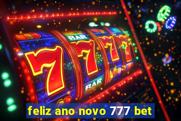 feliz ano novo 777 bet